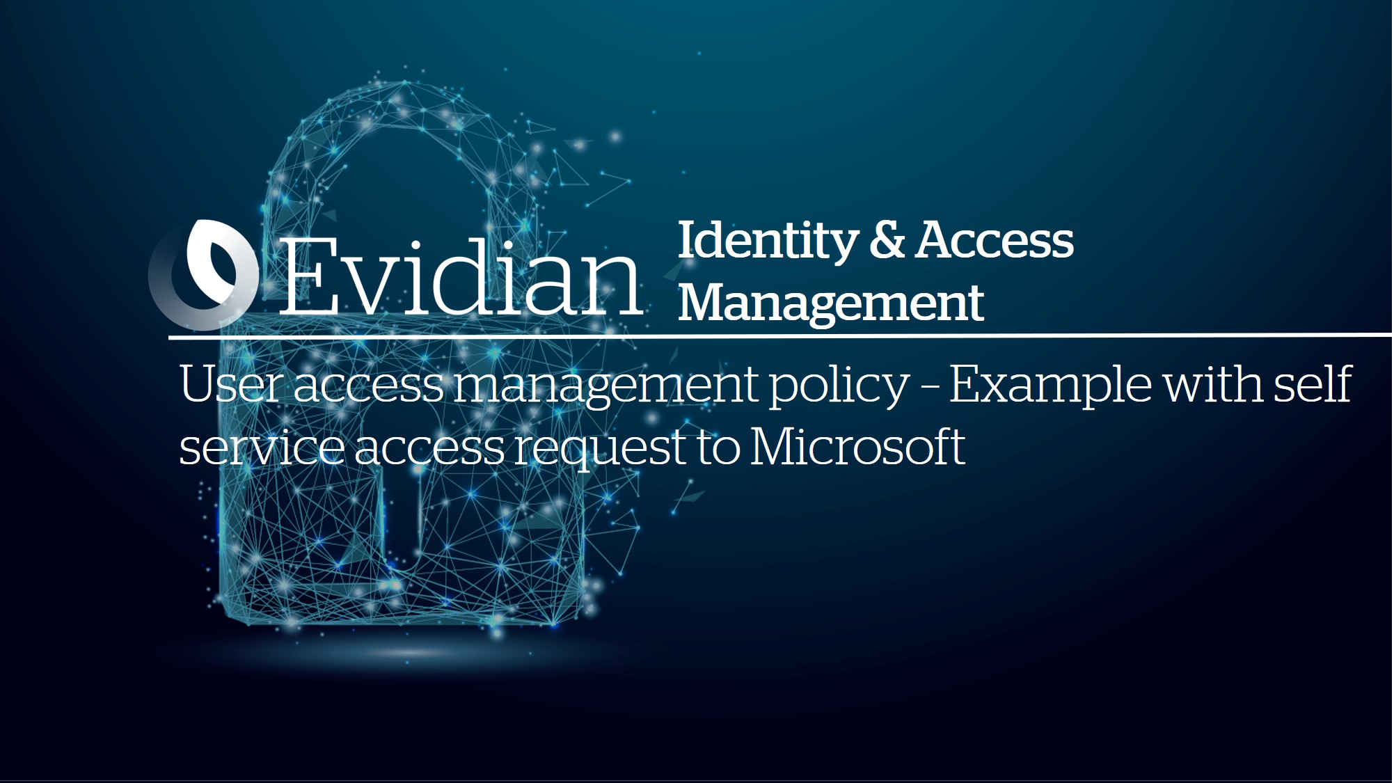 User access management policy - Example with self service access request to Microsoft Office 365